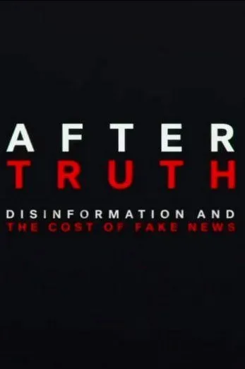 دانلود فیلم After Truth: Disinformation and the Cost of Fake News 2020