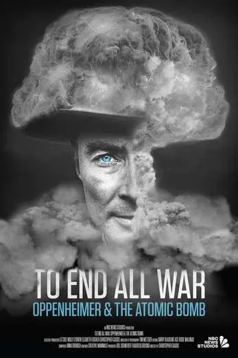 فیلم To End All War: Oppenheimer 2023