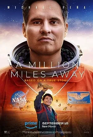 فیلم A Million Miles Away 2023 یک میلیون مایل آن طرف تر