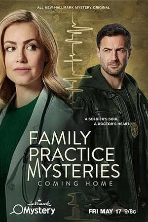 فیلم رازهای تمرین خانواده: بازگشت به خانه (Family Practice Mysteries: Coming Home 2024)