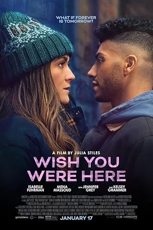 فیلم کاش اینجا بودی (Wish You Were Here 2025)